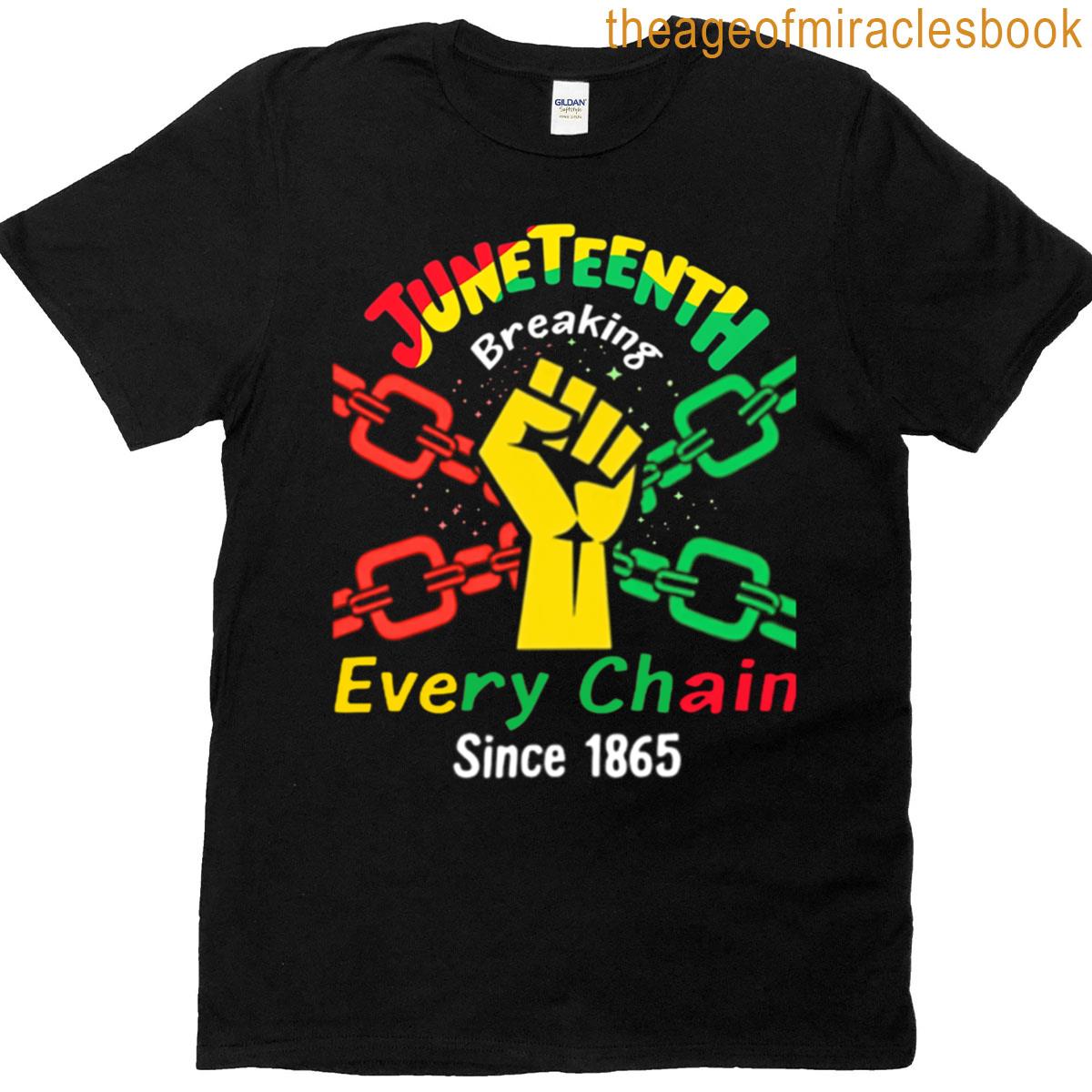 Breaking Every Chain Since 1865 Women Men Juneteenth Freedom Freedom Juneteenth Black Woman Men Blac T-shirt