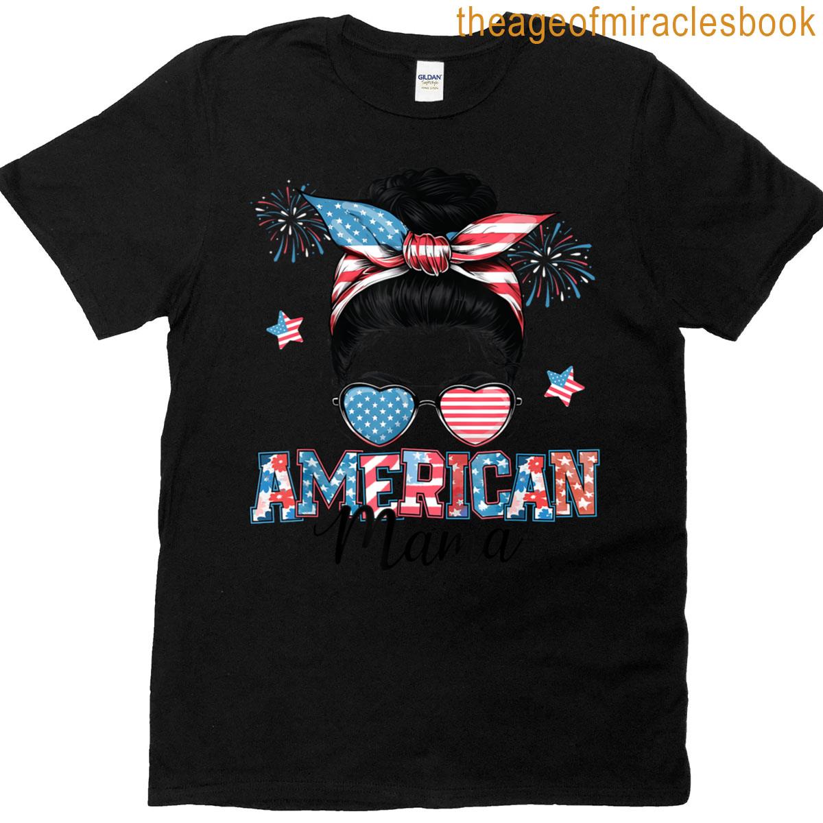American Mama Messy Bun Patriotic 4th Of July Mother Grandma T-shirt