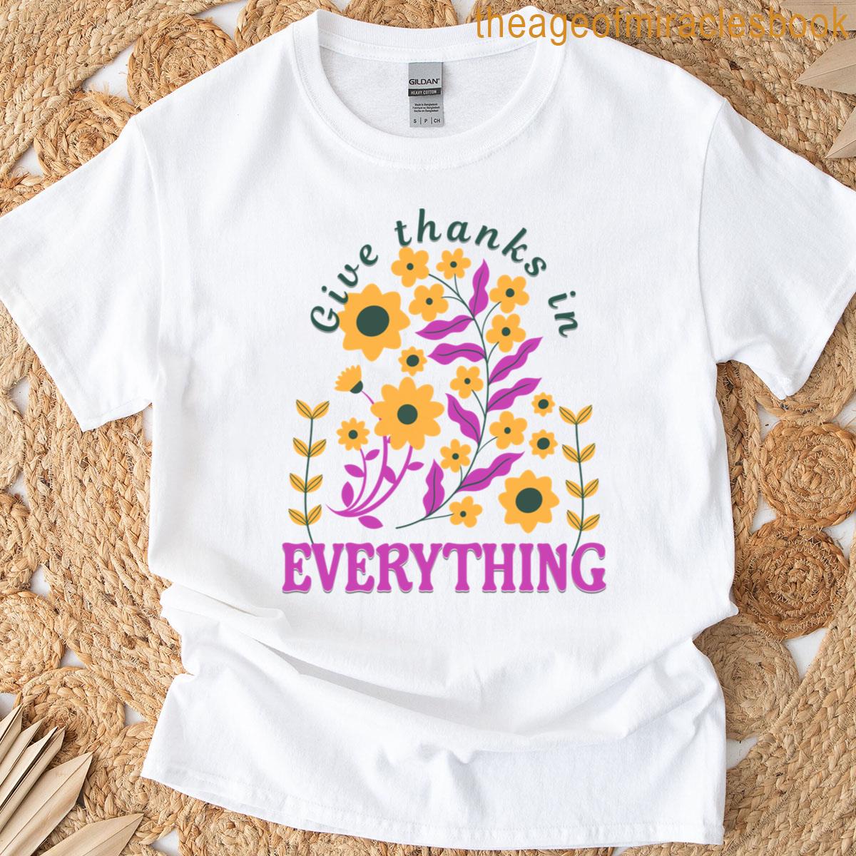 Give Thanks In Everything Gratitude-inspired Quote Tee T-shirt