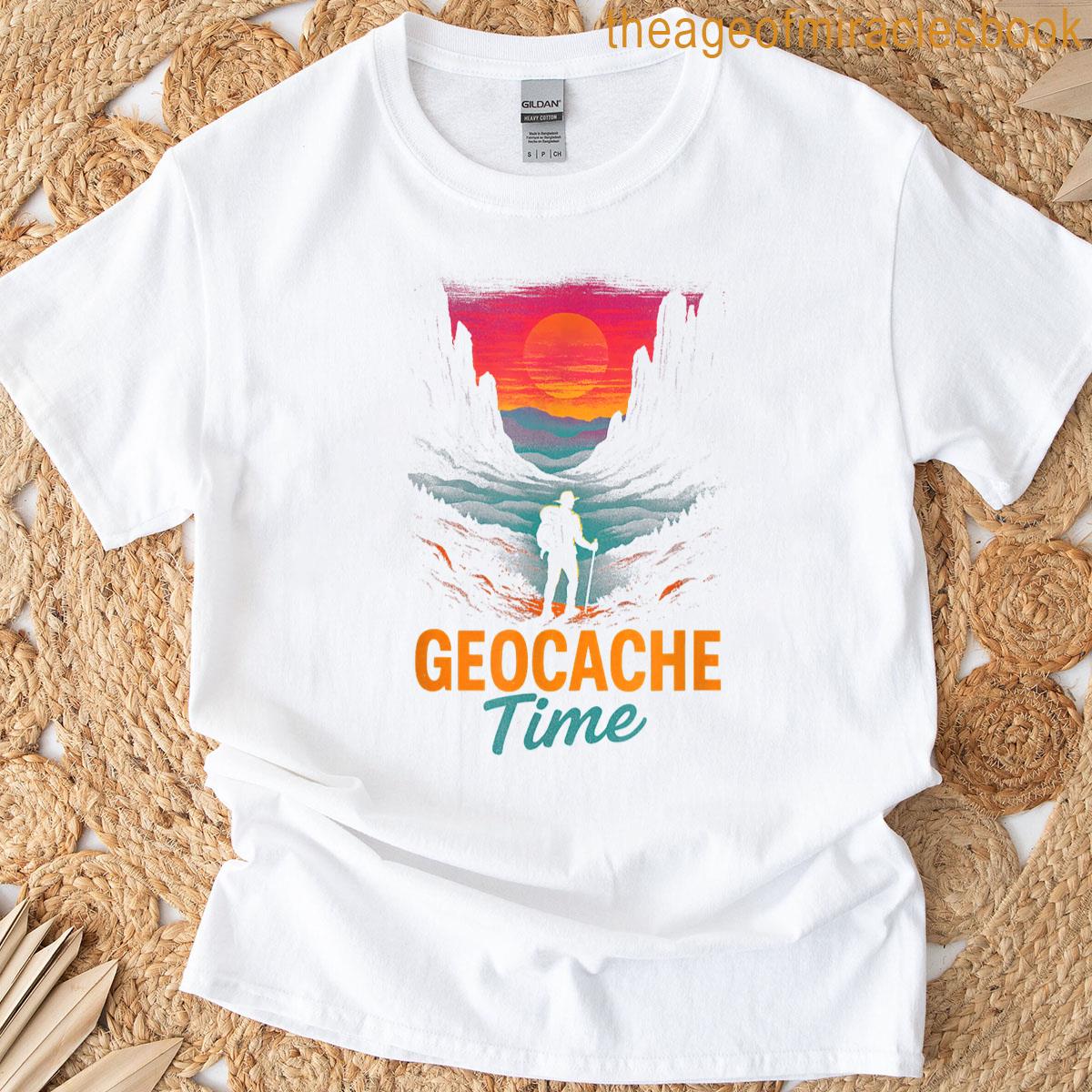 Geocache Time – Geocache Geocaching Outdoor T-shirt