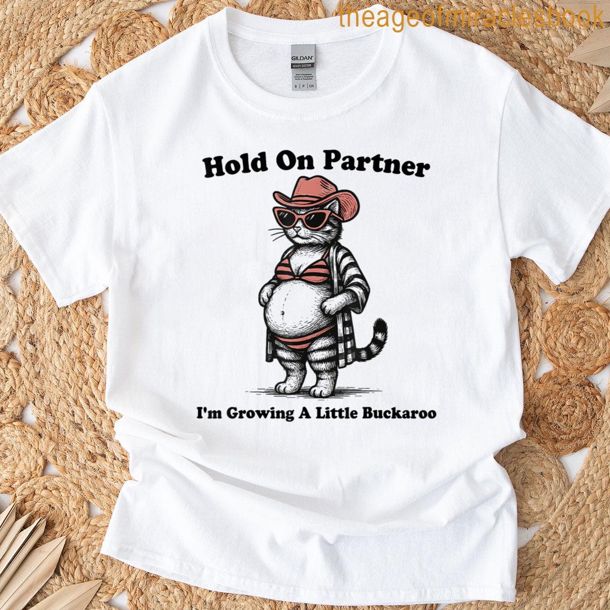 Hold On Partner Im Growing A Little Buckaroo Cat Cowboy T-shirt