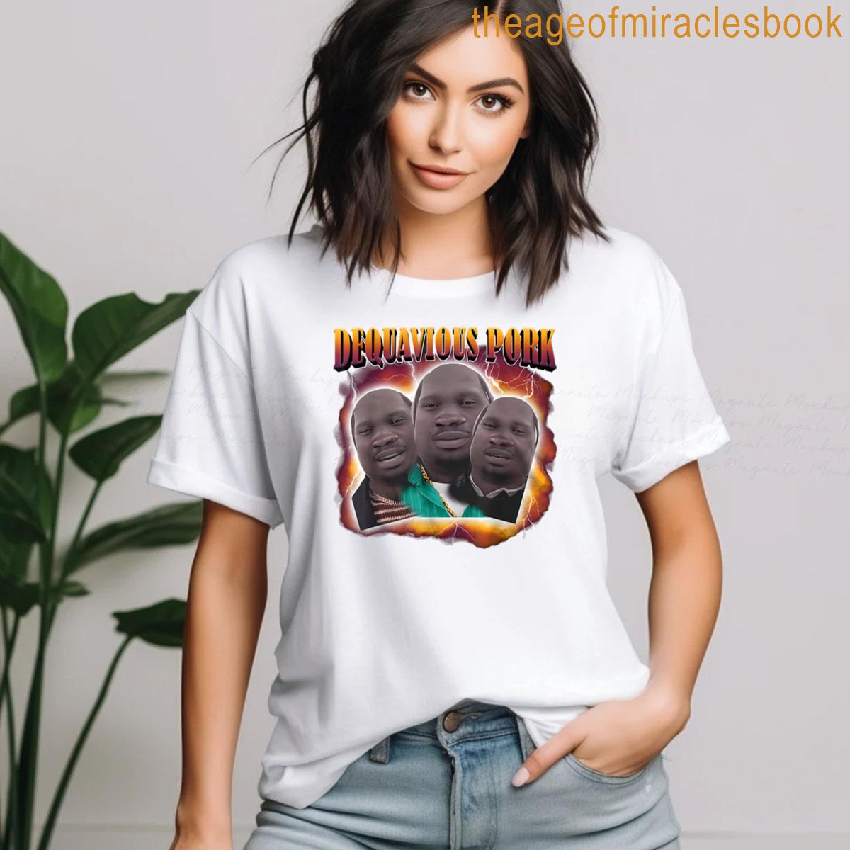 Dequavious Pork Funny Dank Memes Brainrot Internet Meme T-shirt