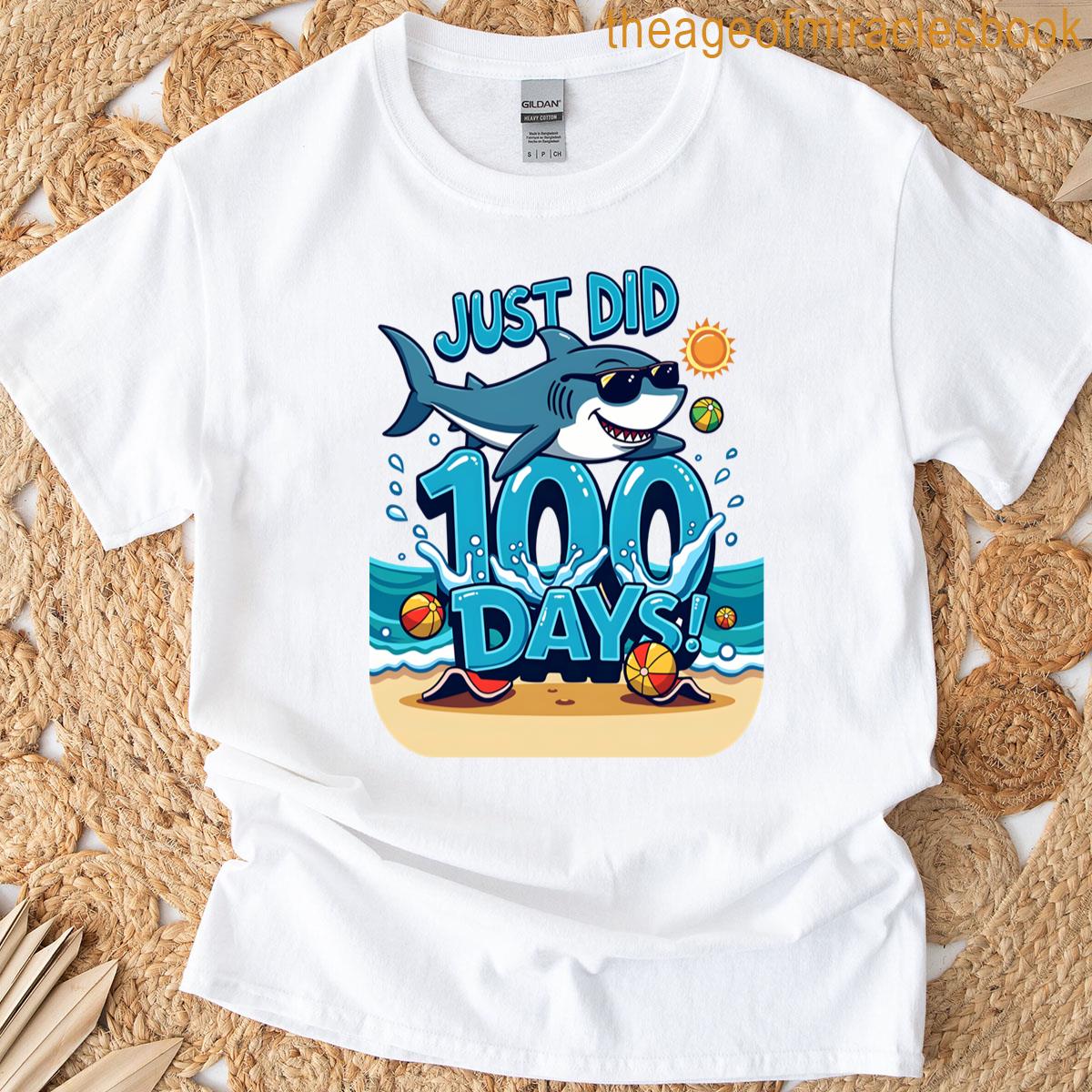 Just Did 100 Days – 100 Days Of School T-shirt