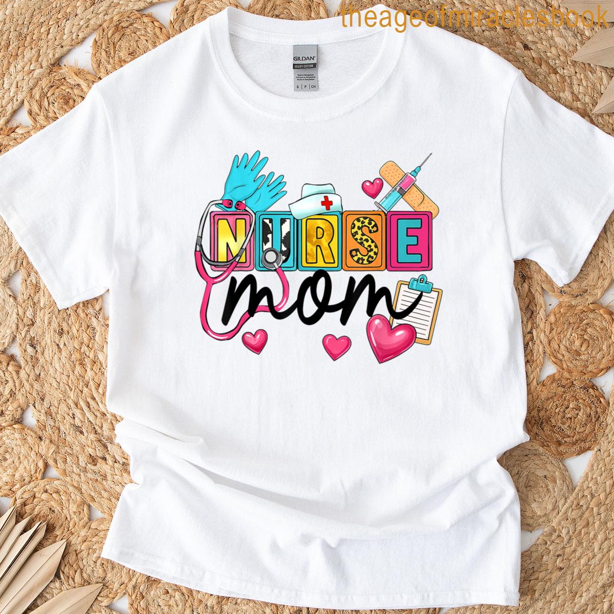 Nurse Mom Mothers Day Stethoscope Rn Nursing Nurse Mama T-shirt
