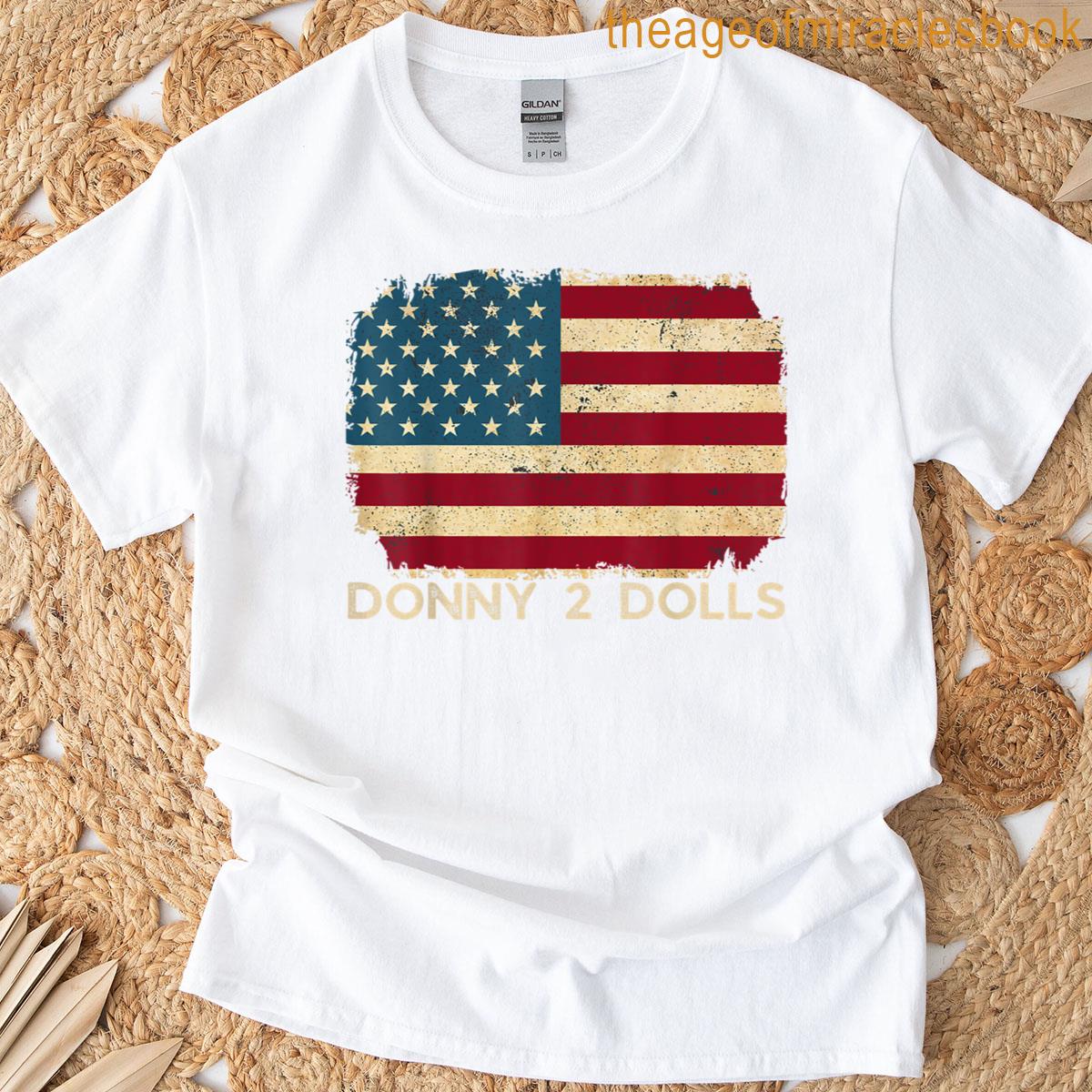 Donny 2 Dolls Funny Retro Graphic Usa Flag Bold Statement T-shirt