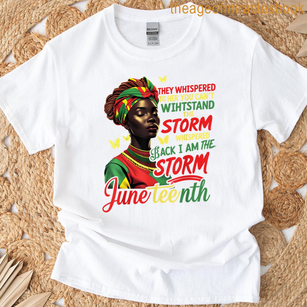 Juneteenth Independence Day Freedom Strong Black Women Storm T-shirt