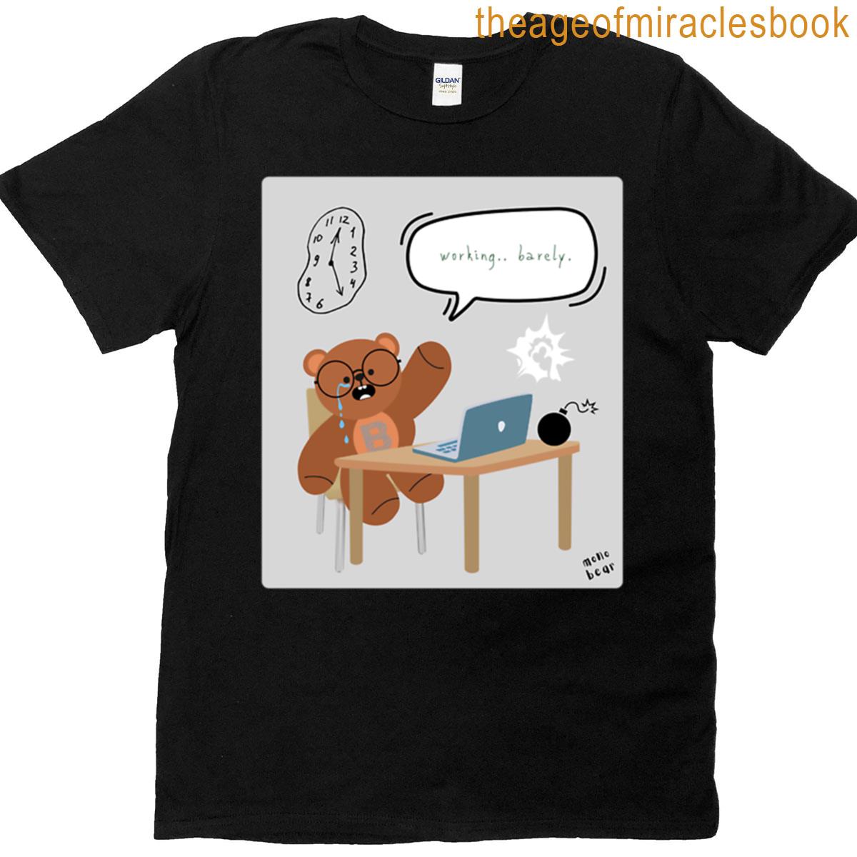 Mono Bear Message Working Barely Gray Burnout Sarcasm T-shirt