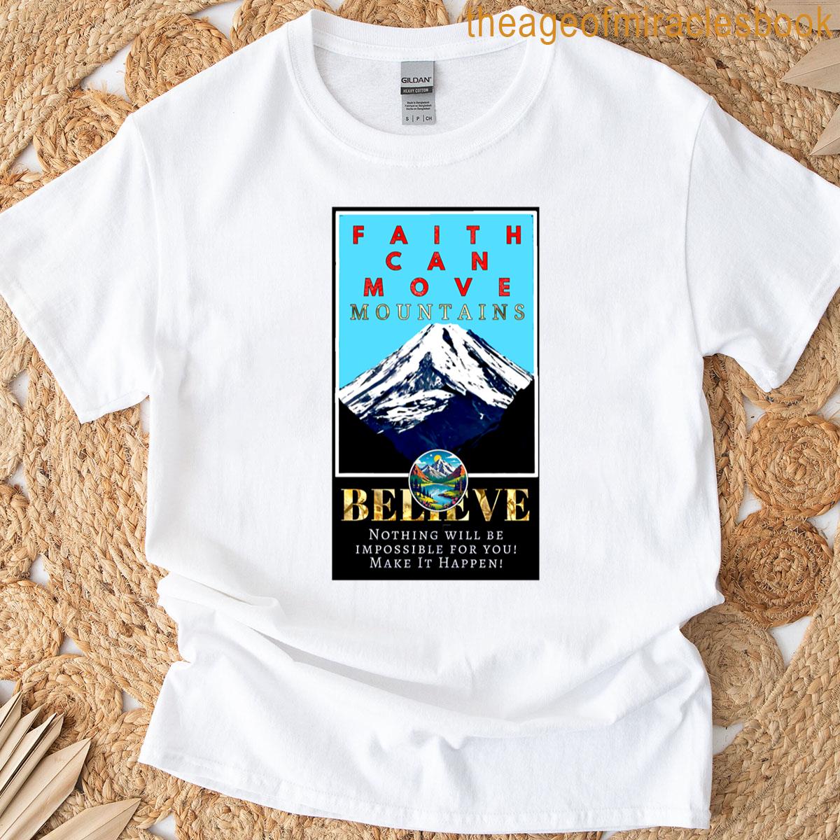 Motivational Quote About Faith And Believe T-shirt