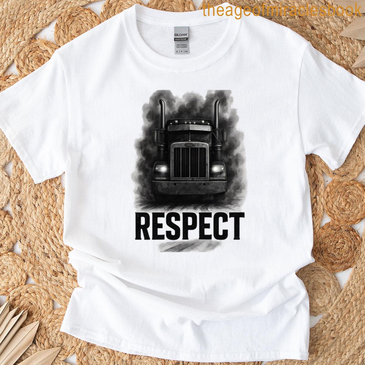 Respect The Rig Peterbilt T-shirt