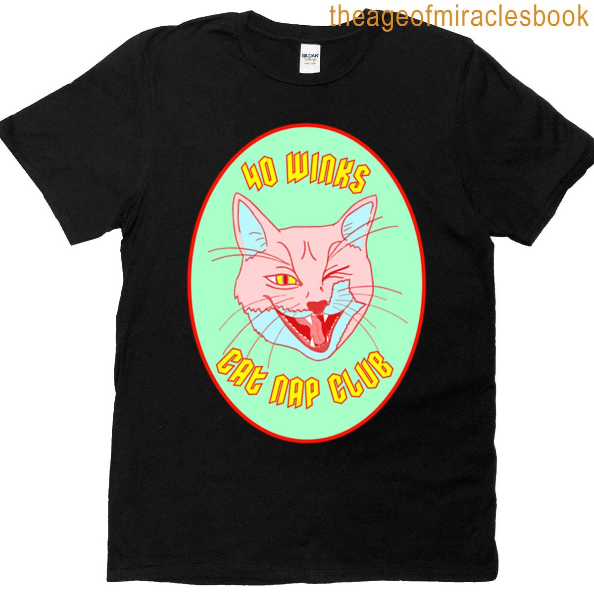 40 Winks Cat Nap Club T-shirt