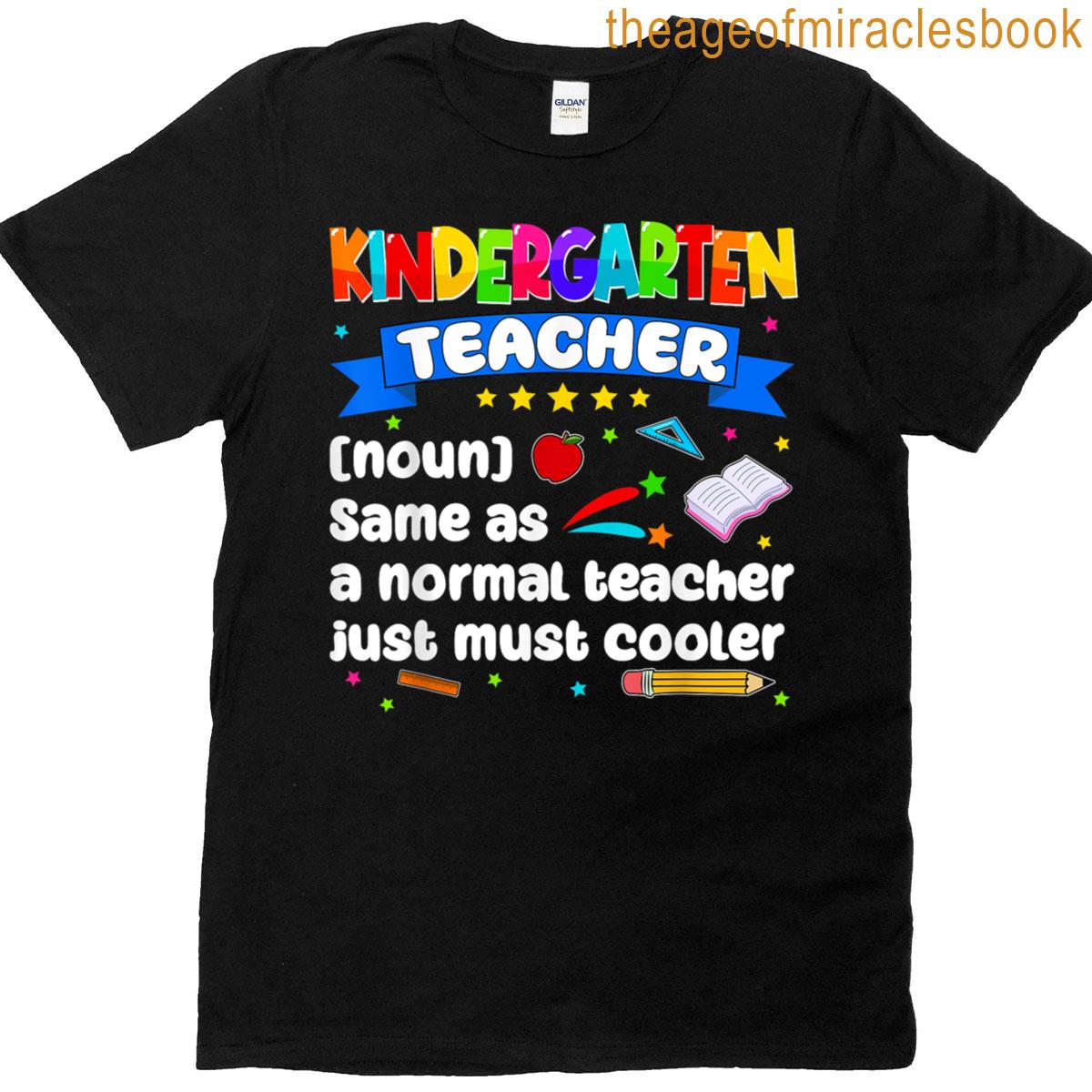 Kindergarten Teacher First Day Of School Womens Mens Gifts T-shirt