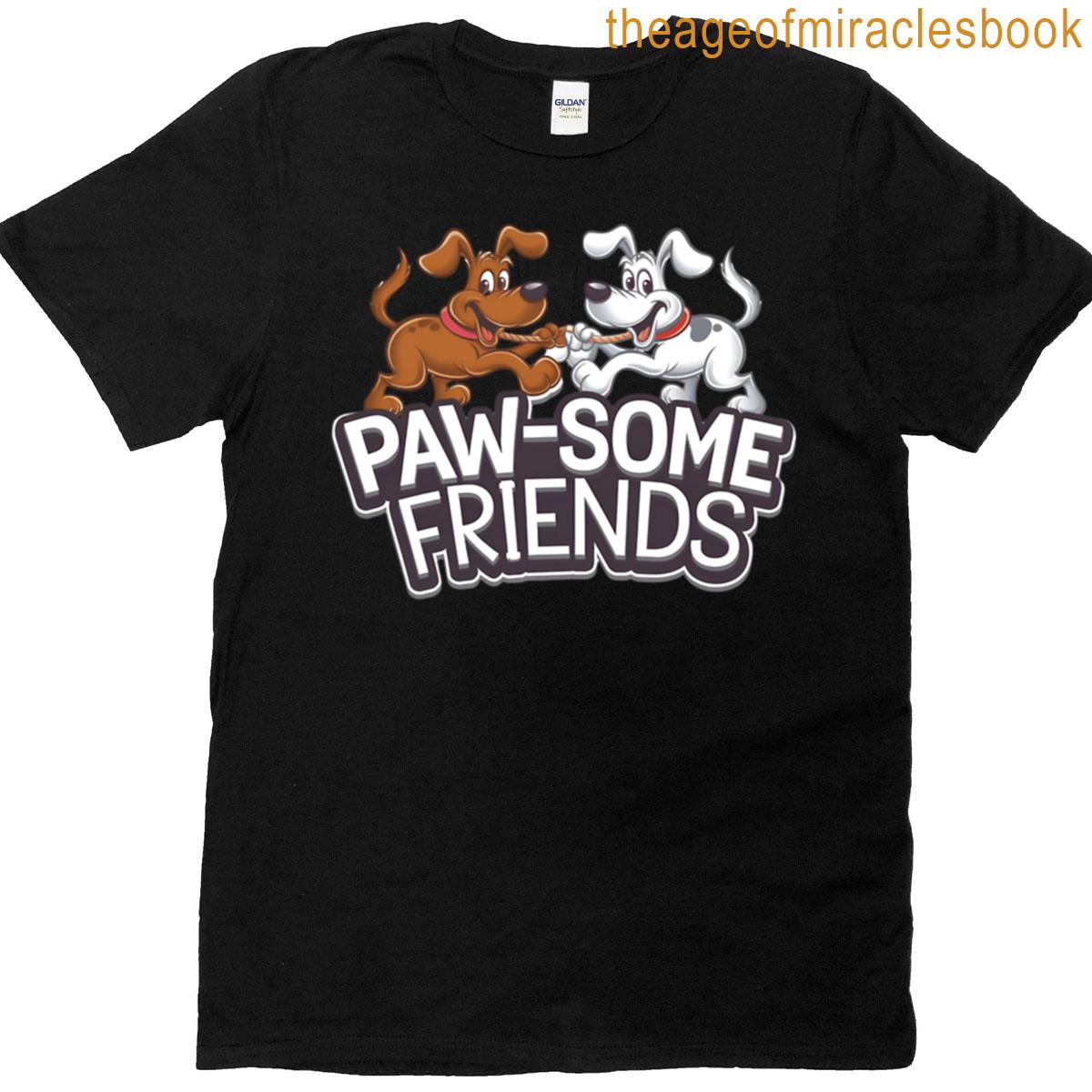 Paw Some Friends Cute Pet Friendship Design Adorable Animal Paw Print Graphic Furry Friend Lover Pla T-shirt