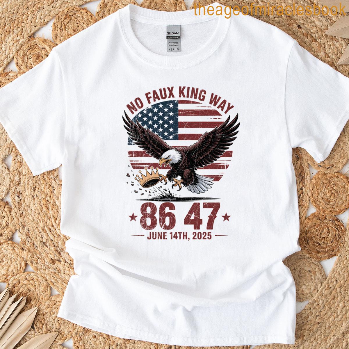 No Faux King Way – Funny Patriotic Protest Bald Eagle T-shirt