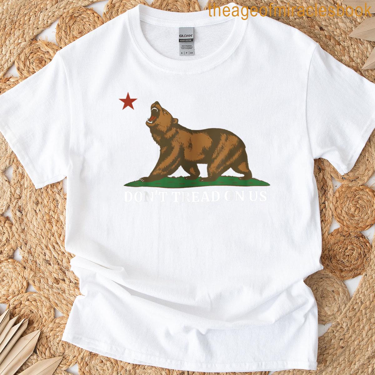 Dont Tread On Us California Bear Patriotic T-shirt
