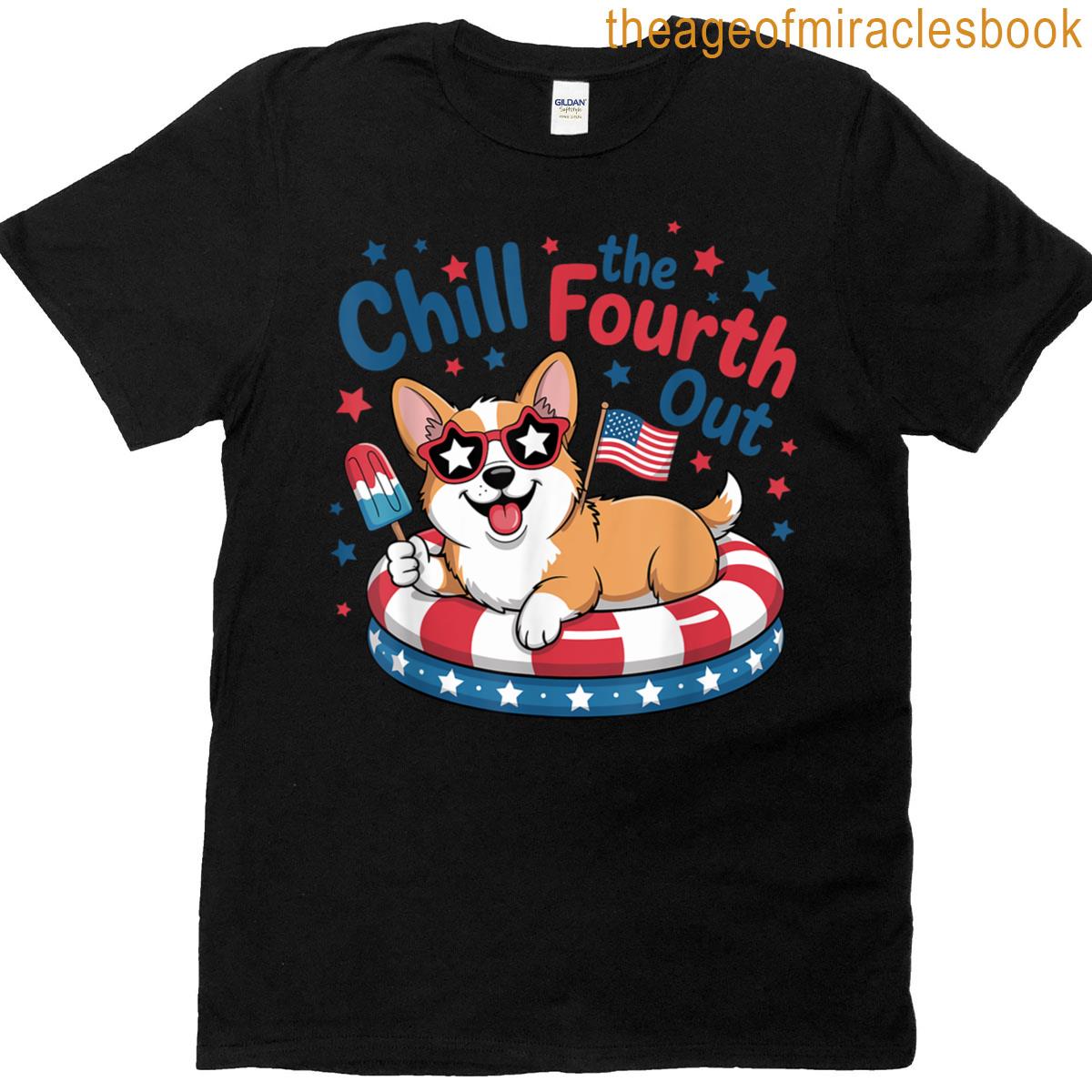 Funny Chill The Fourth Out Cute Corgi Patriotic 4th Of July T-shirt
