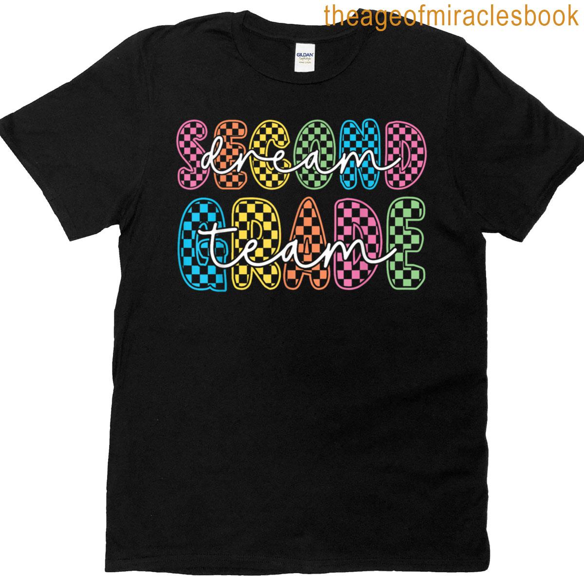 2nd Second Grade Dream Team Teacher First Day Back To School T-shirt