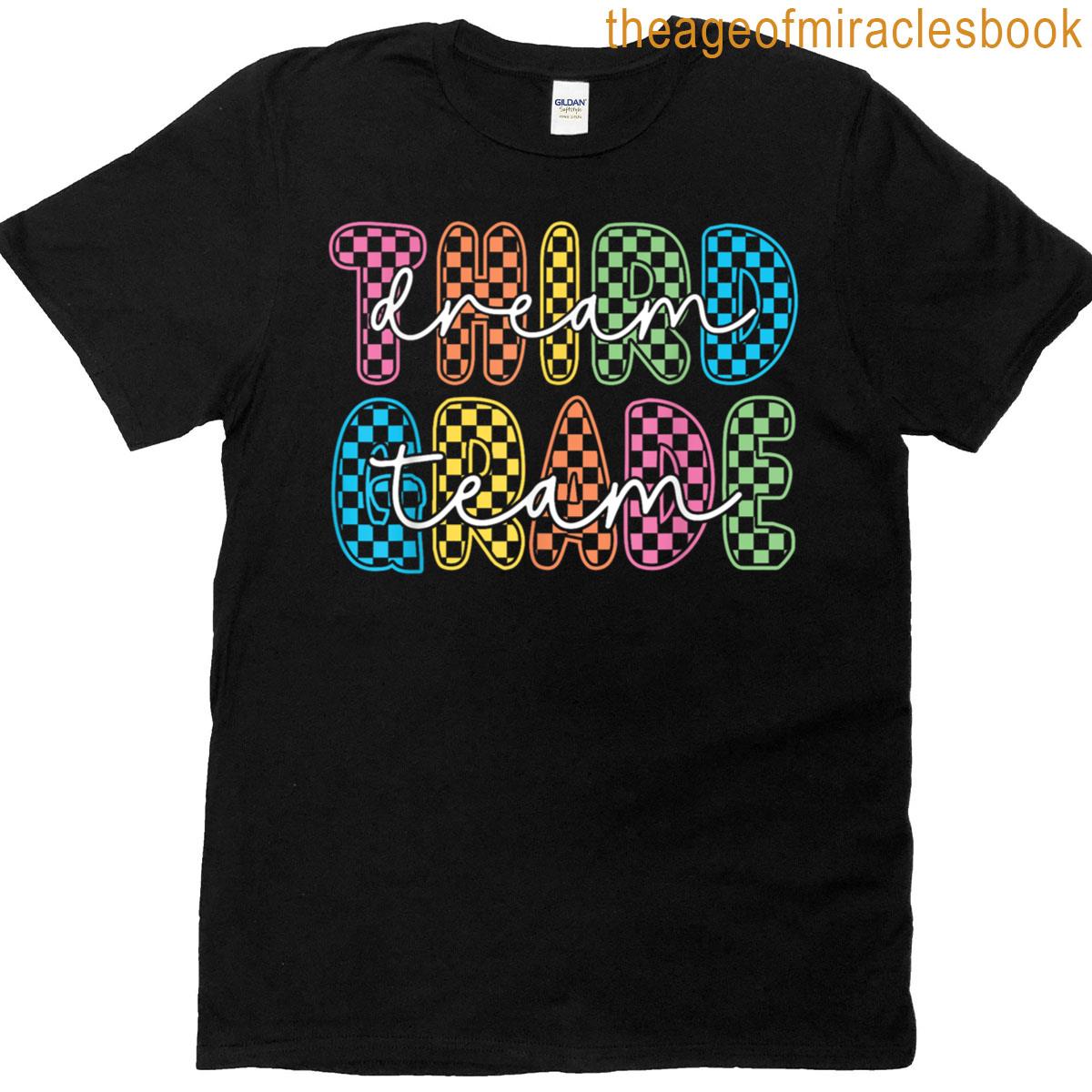 3rd Third Grade Dream Team Teachers First Day Back To School T-shirt