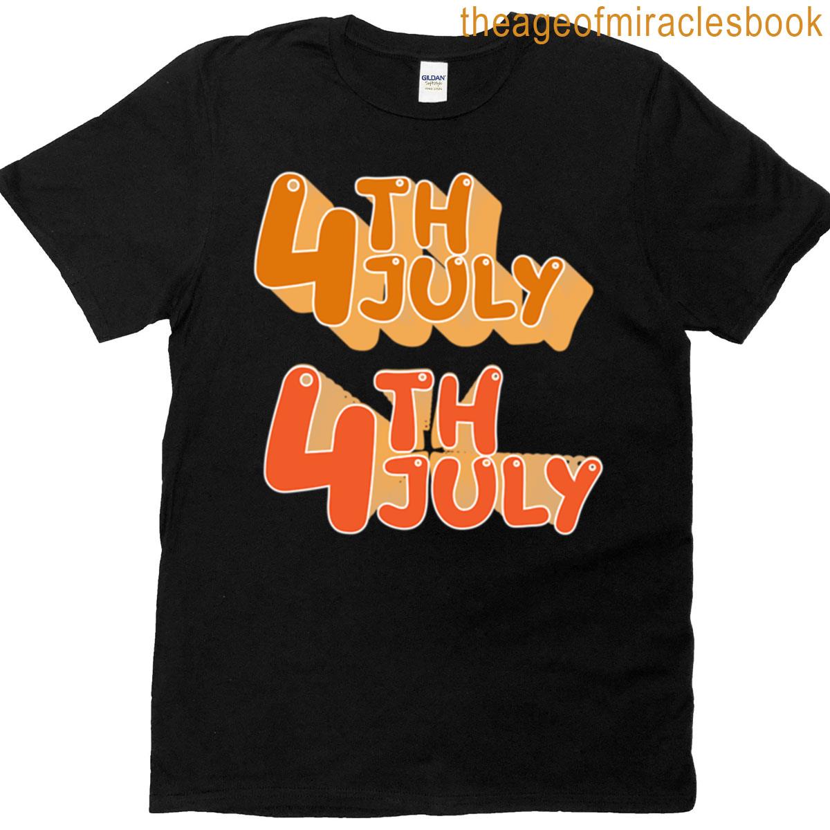 4th July Independence Day 4th July Celebration Happy 4th Of July Gifts T-shirt