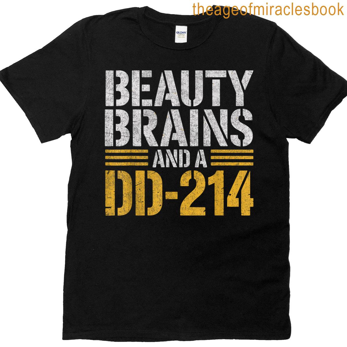 Beauty Brains And A Dd-214 Funny 4th Of July Independence T-shirt
