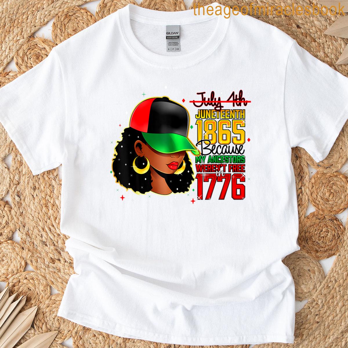 Juneteenth Is My Independence Day Black Women Black T-shirt
