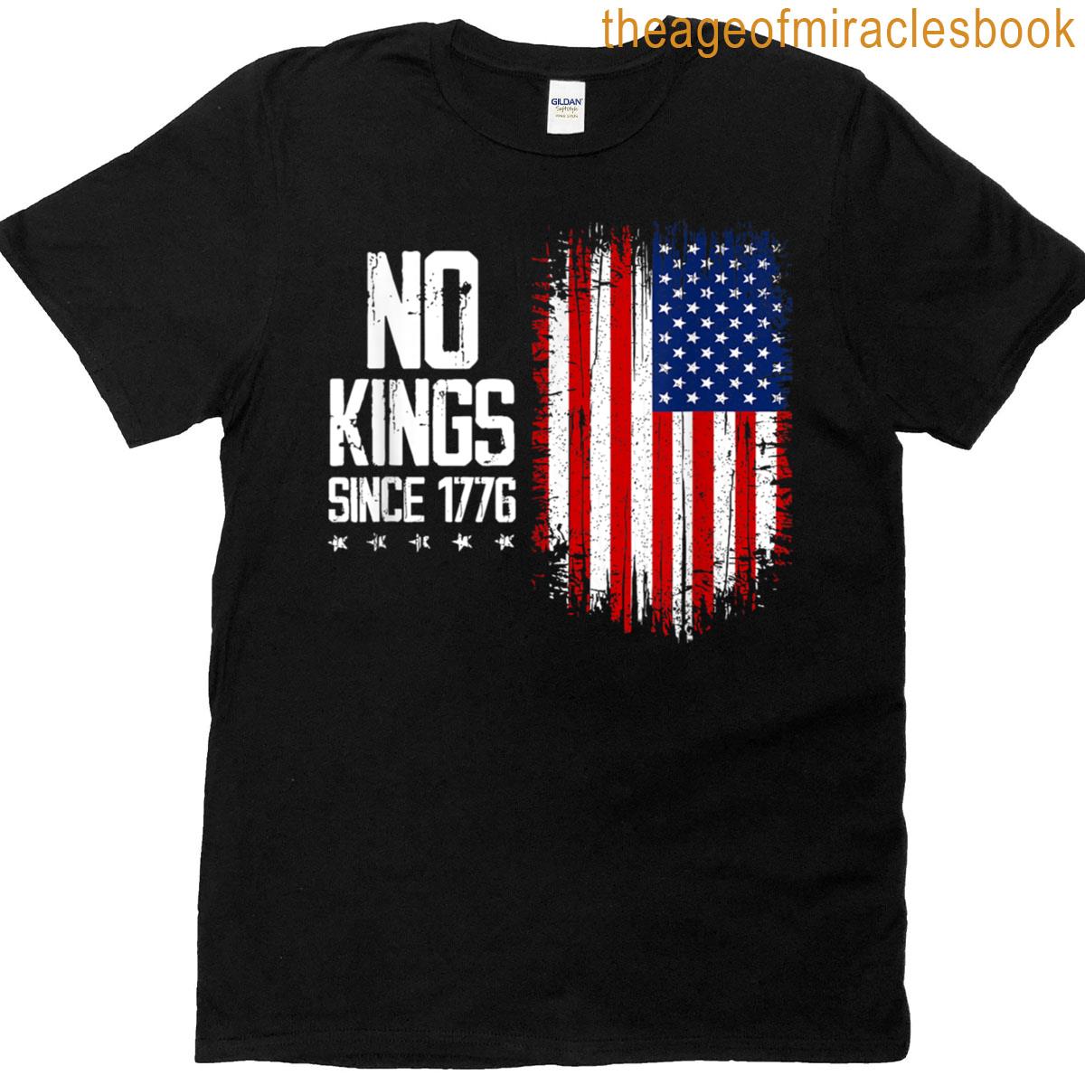 No Kings In America Since 1776 4th Of July Independence Day T-shirt