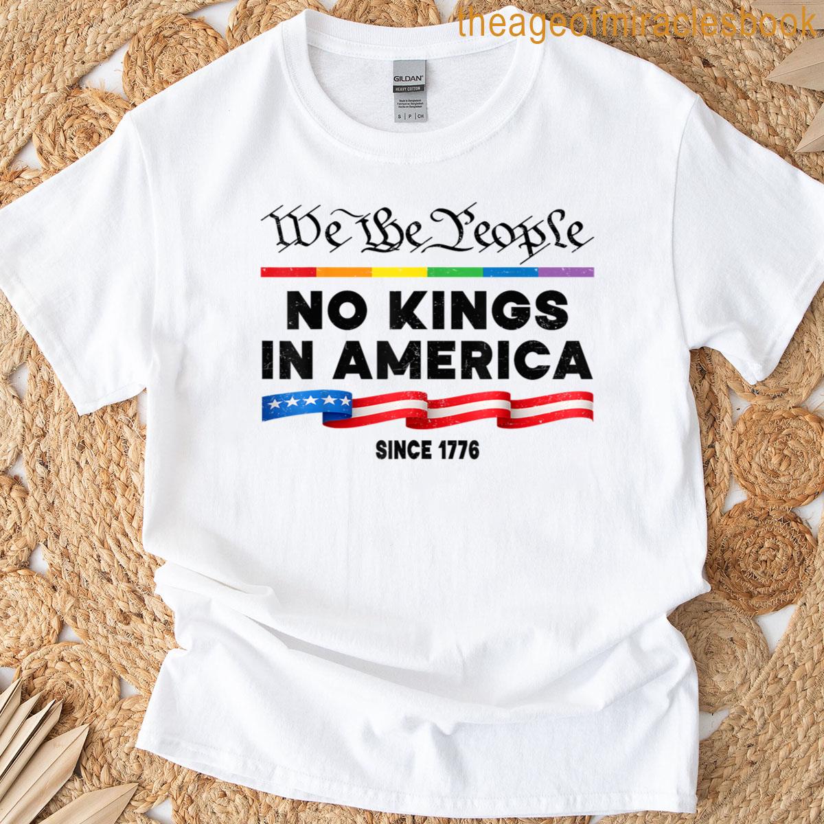 No Kings In America We The People Political Protest 4th July T-shirt