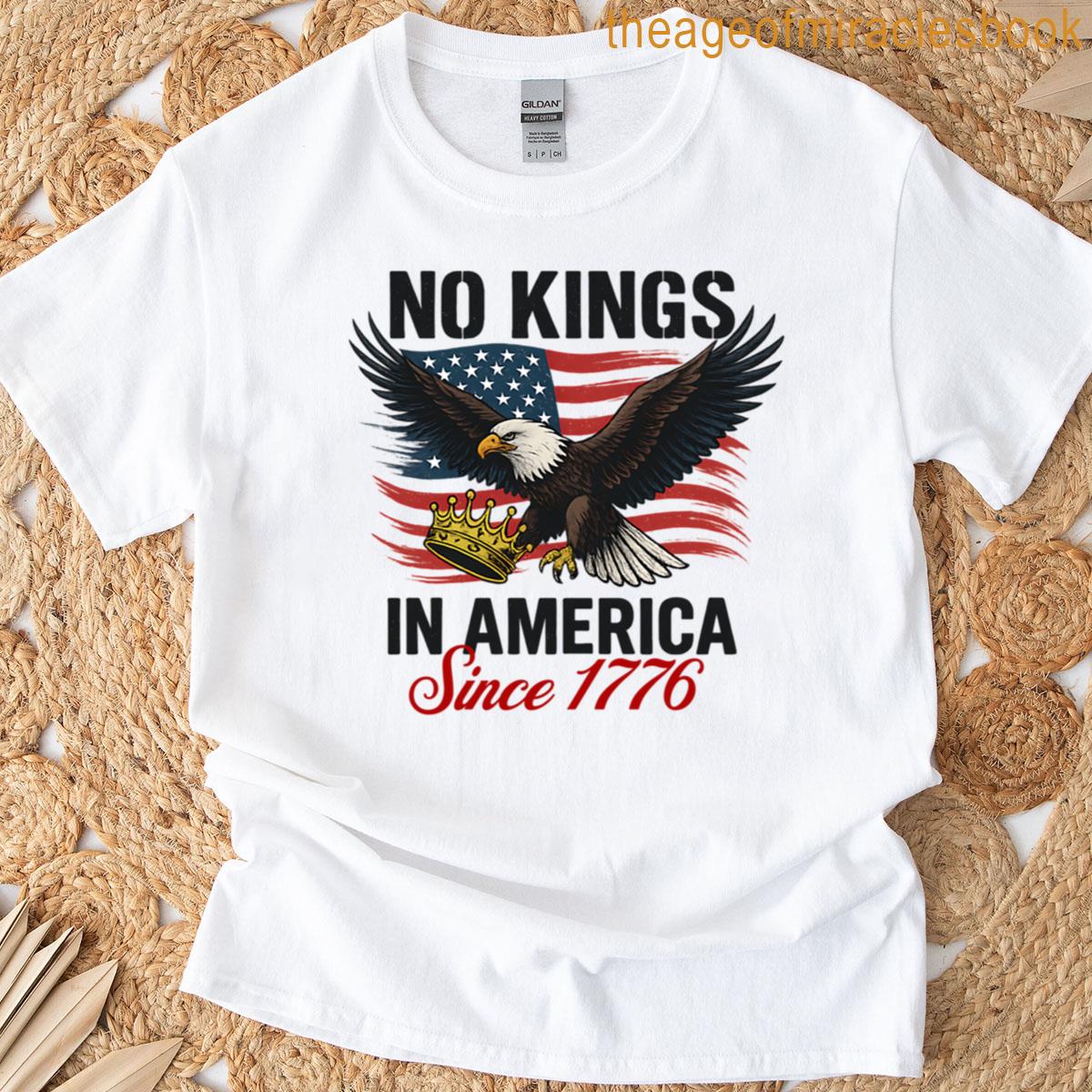 No Kings In America Eagle Patriotic Independence Day Statement Tee T-shirt