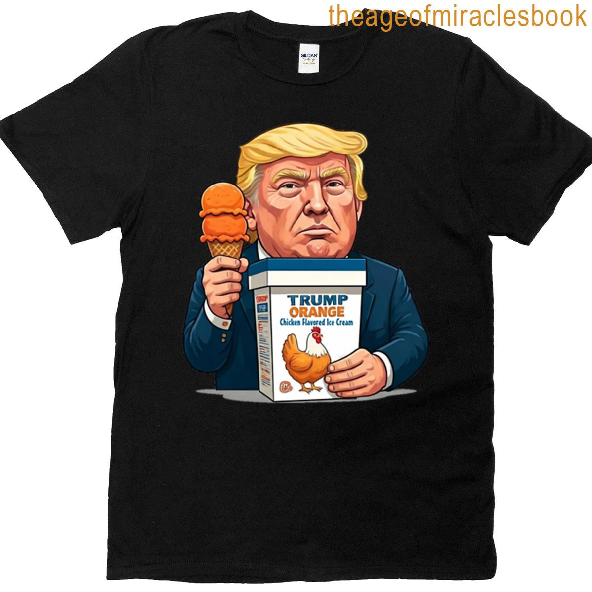 Trump Orange Chicken Flavored Ice Cream T-shirt
