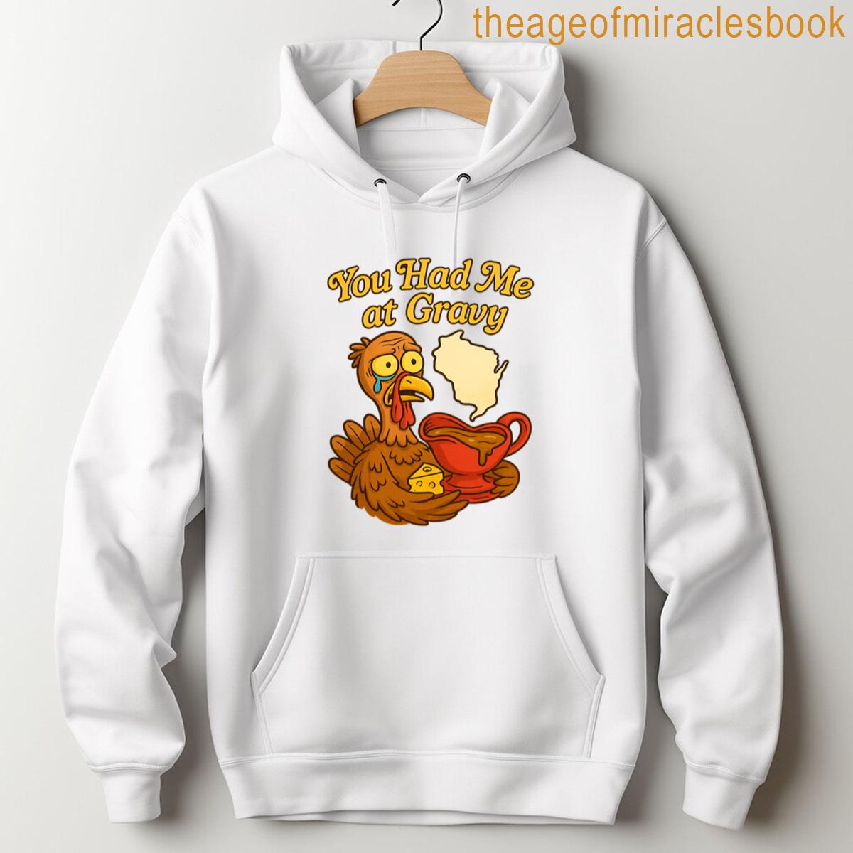 Alternative view of You Had Me At Gravy Wisconsin Thanksgiving T-shirt