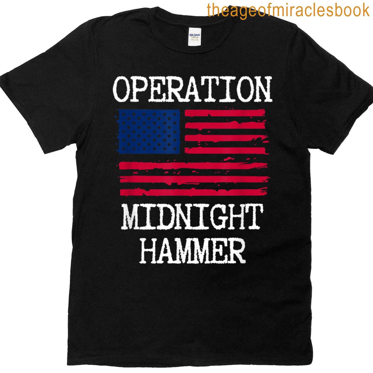 Operation Midnight Hammer With American Flag T-shirt