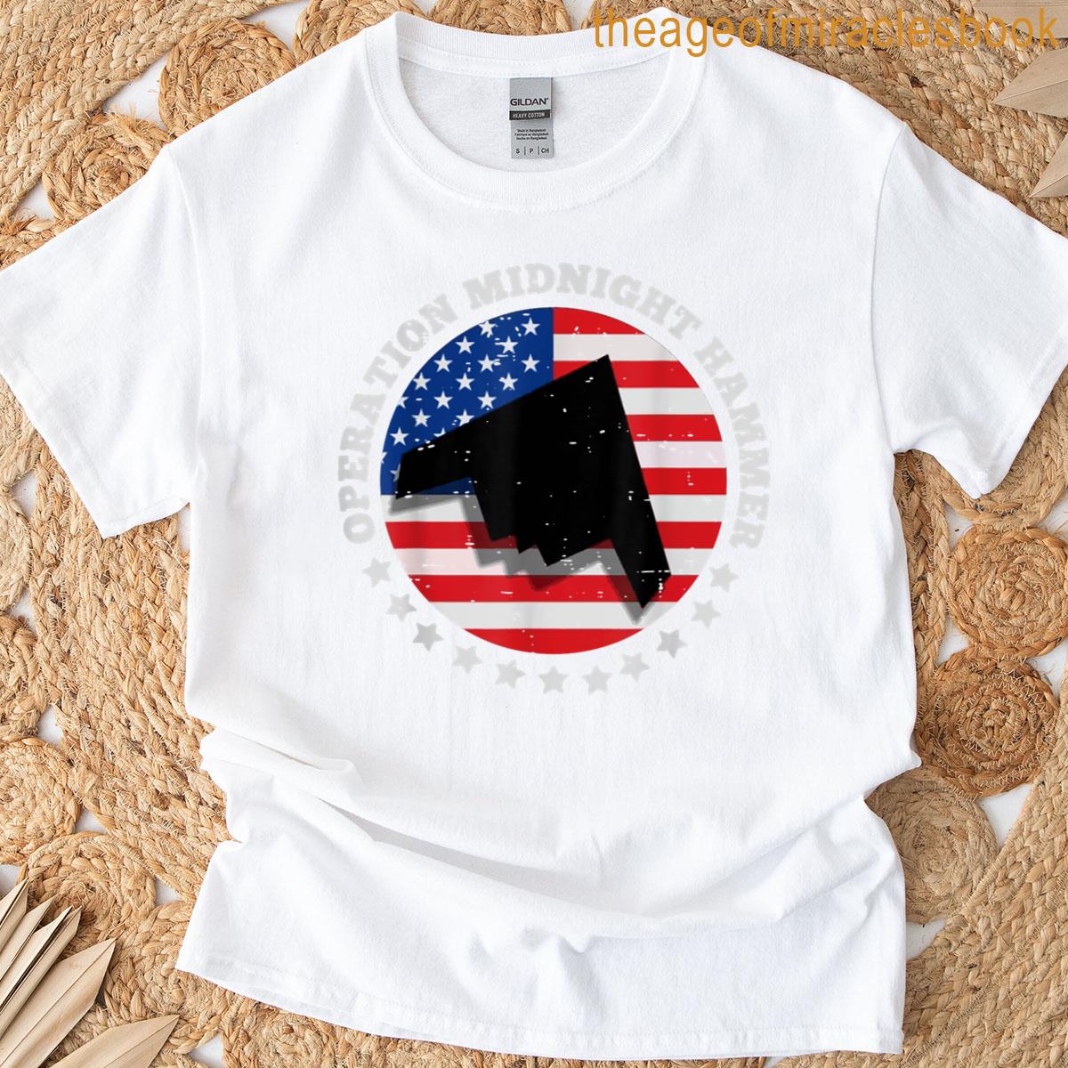 American Flag Military Patriotic Operation Midnight Hammer T-shirt