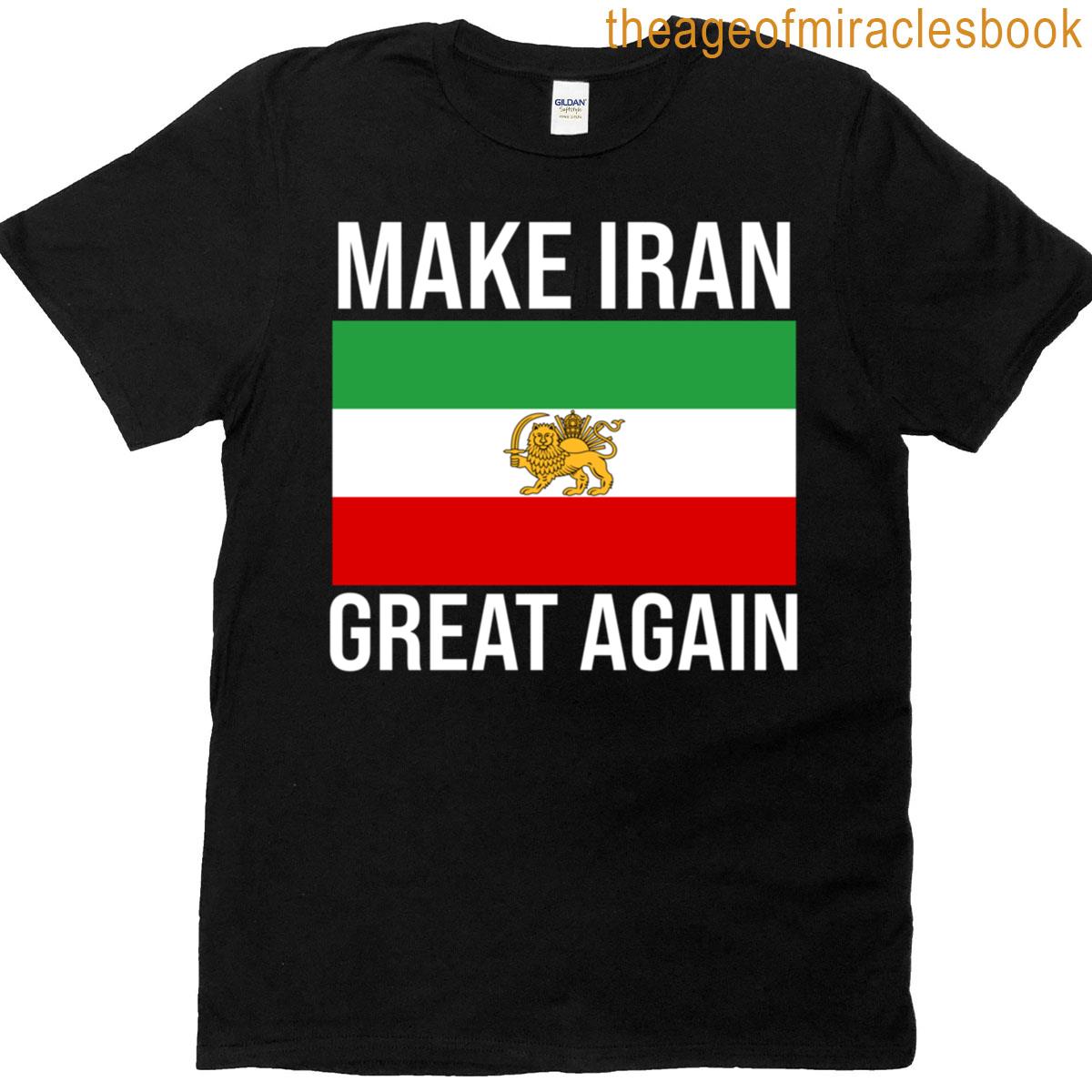 Make Iran Great Again Miga Support Democracy Iran Freedom T-shirt