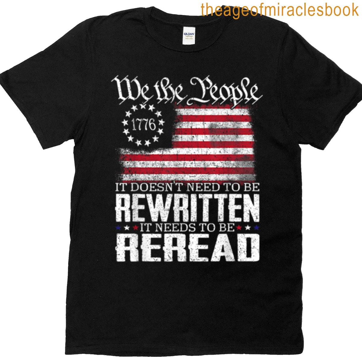 Us Flag Constitution Of The Usa Needs To Be Reread T-shirt