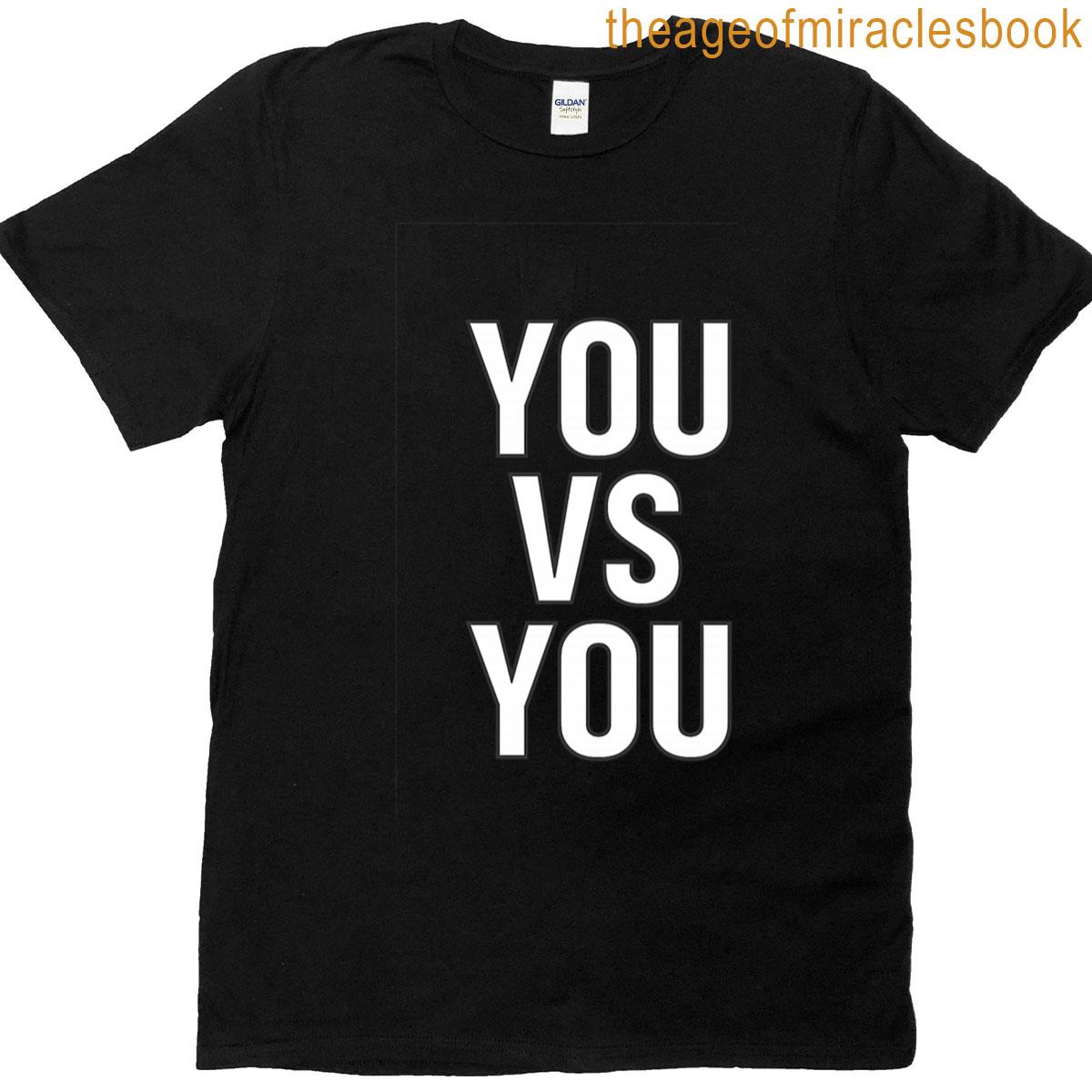 You Vs You Bold Motivational Minimalist Outline Text Design T-shirt