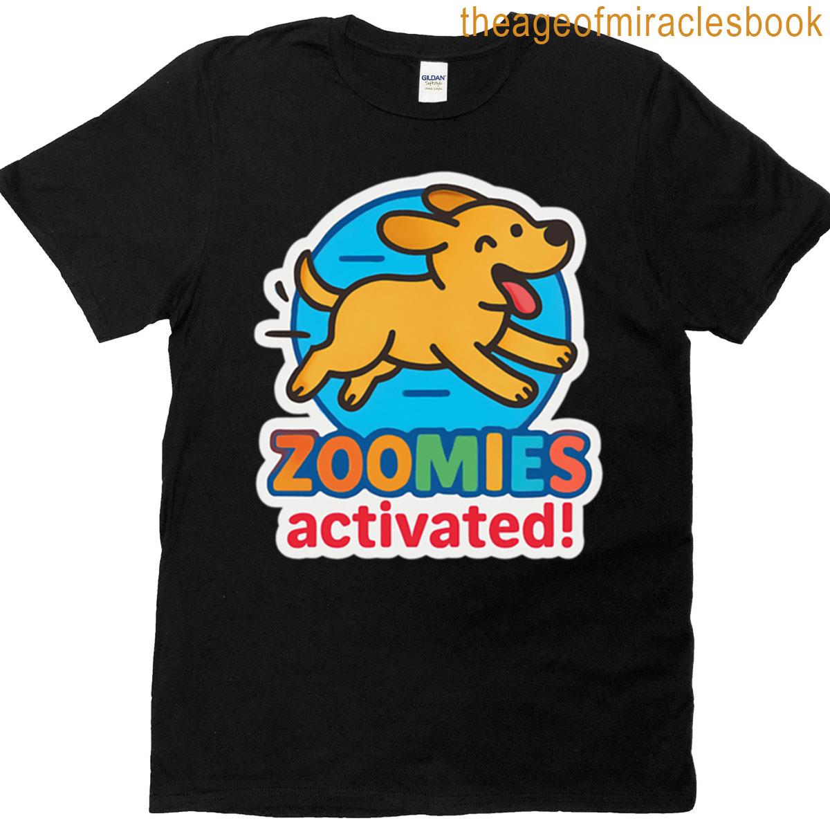Zoomies Activated -funny Running Dog Sticker For Pet Lovers T-shirt