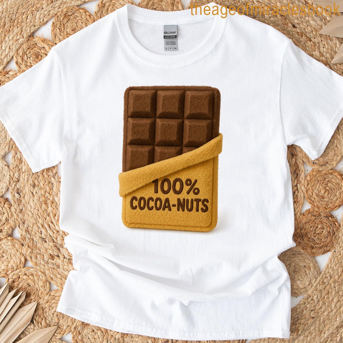 100 Cocoa Nuts Crazy About Chocolate T-shirt