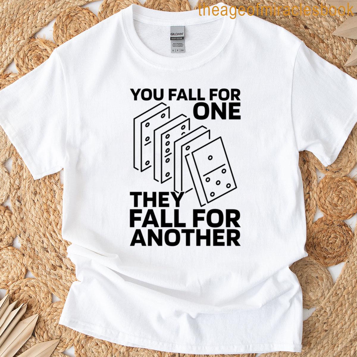 You Fall For One They Domino Game Domino Player T-shirt