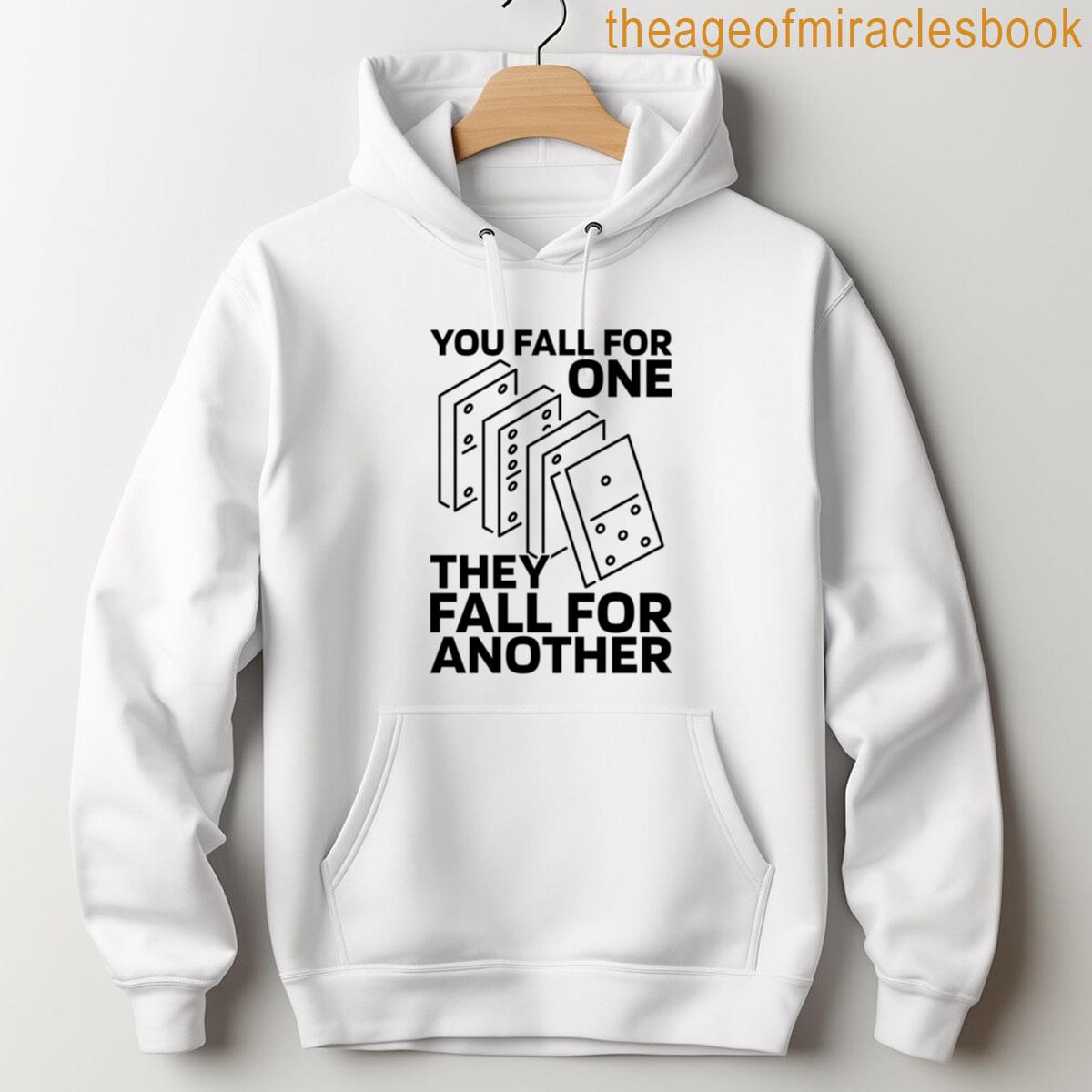 Alternative view of You Fall For One They Domino Game Domino Player T-shirt