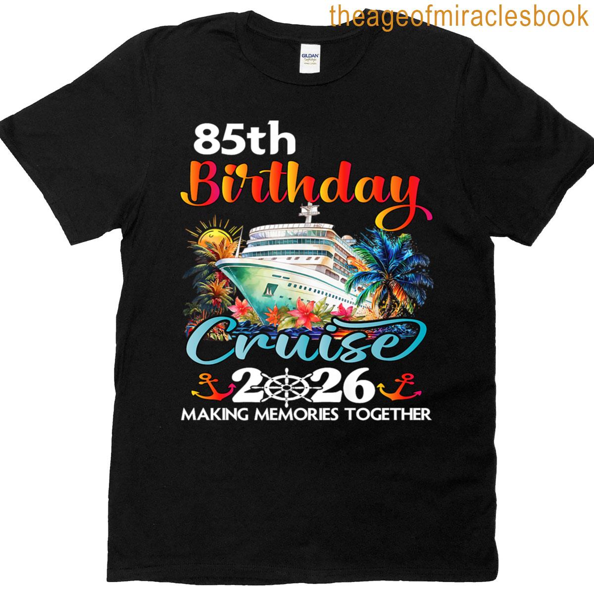 85th Birthday Cruise 2026 Family Cruise Vacation 85th Bday Premium T-shirt
