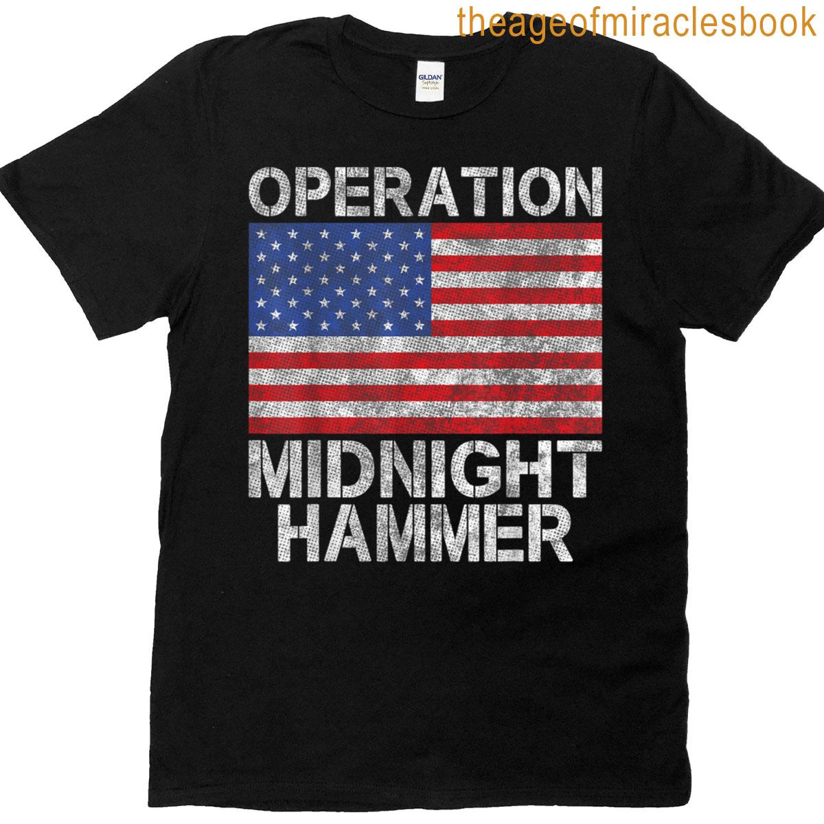 Operation Midnight Hammer With American Flag T-shirt