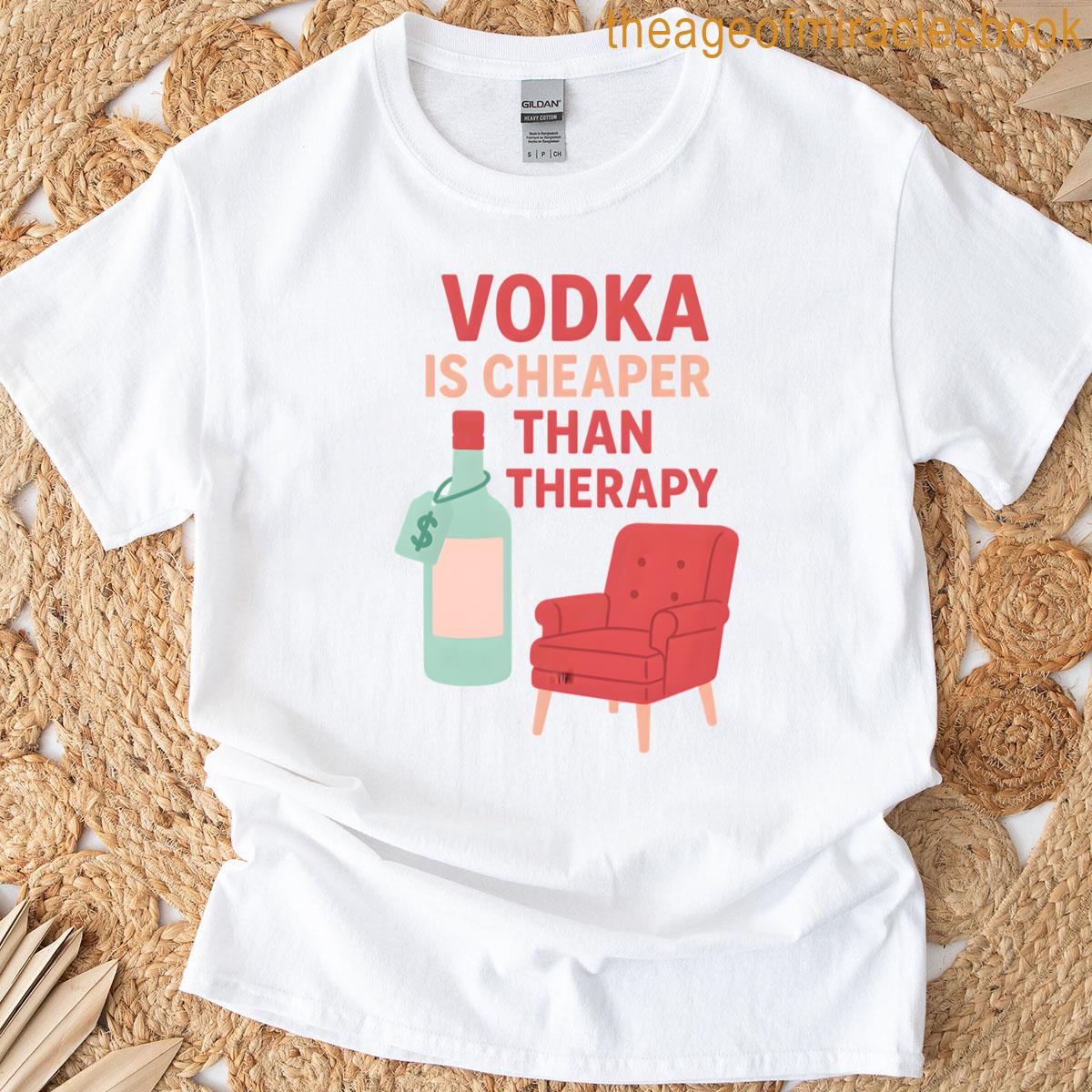 Vodka Is Cheaper Than Therapy Oversized T-shirt