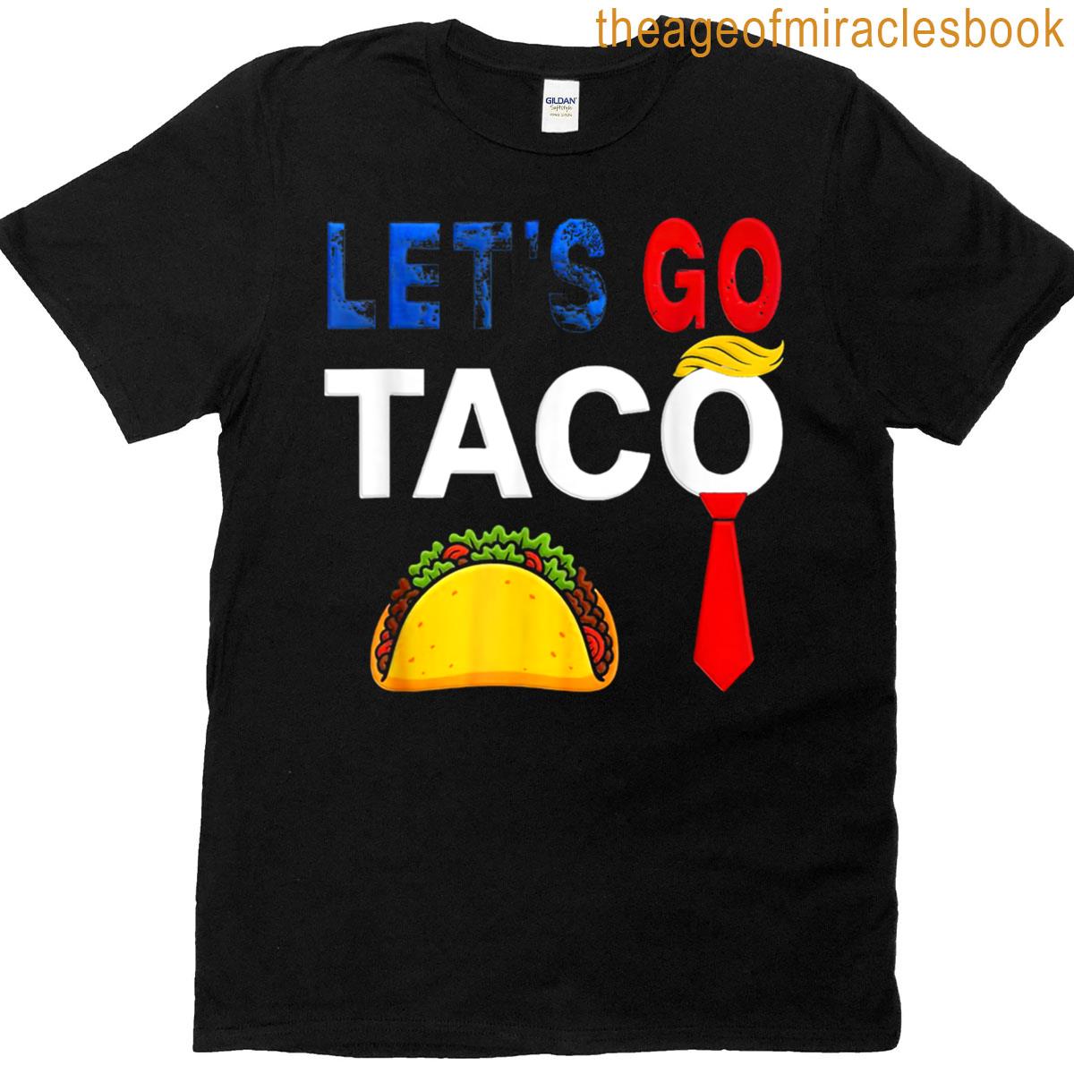 Funny Lets Go Taco American Patriot Women Men T-shirt