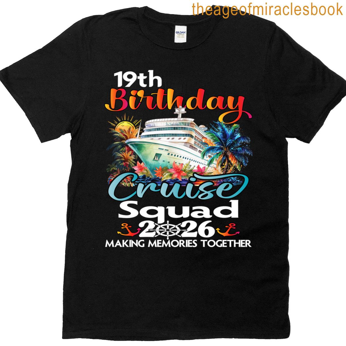 19th Birthday Cruise Squad Friends Family Vacation Matching T-shirt