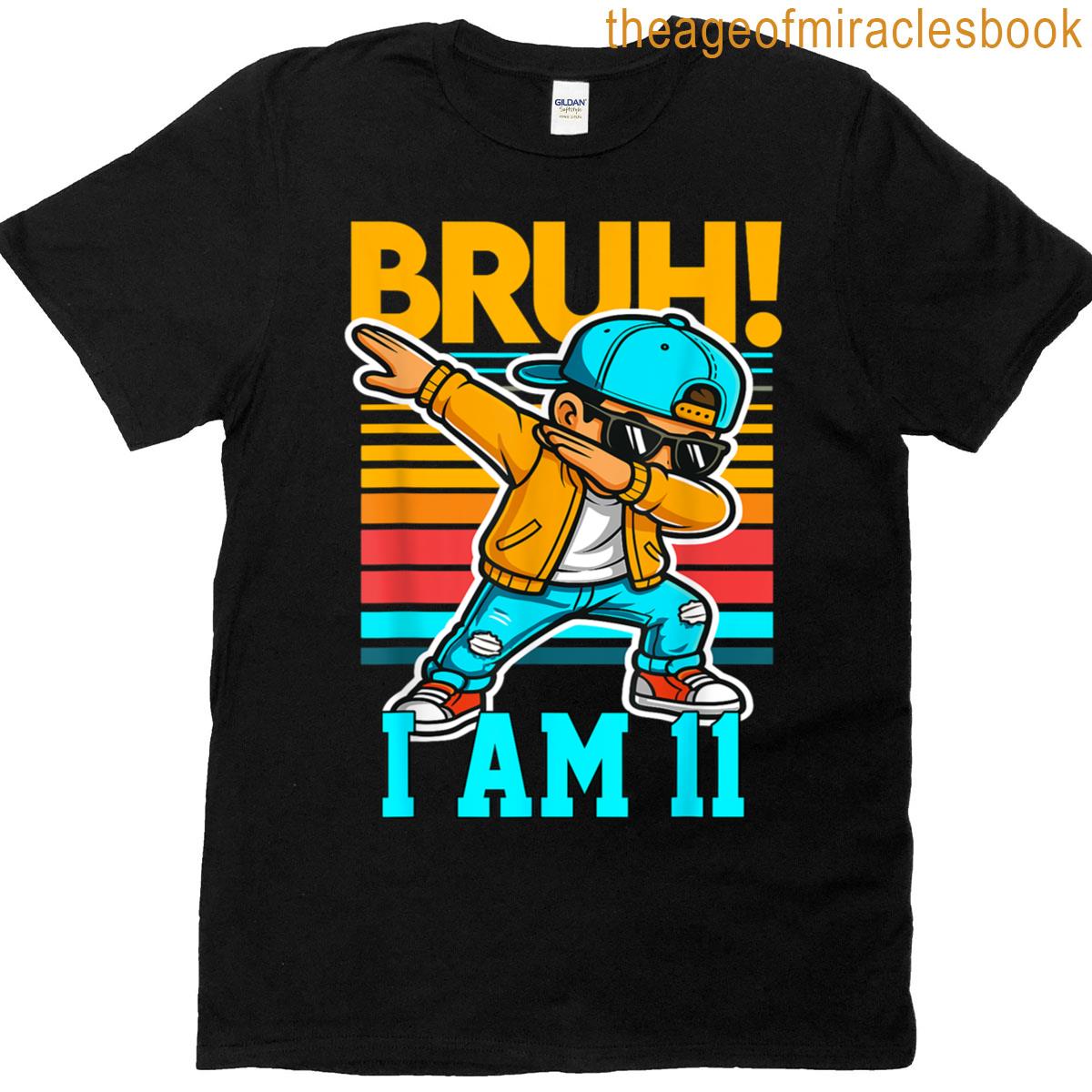 11 Year Old Birthday Boy Dabbing Bruh Its My 11th Birthday T-shirt