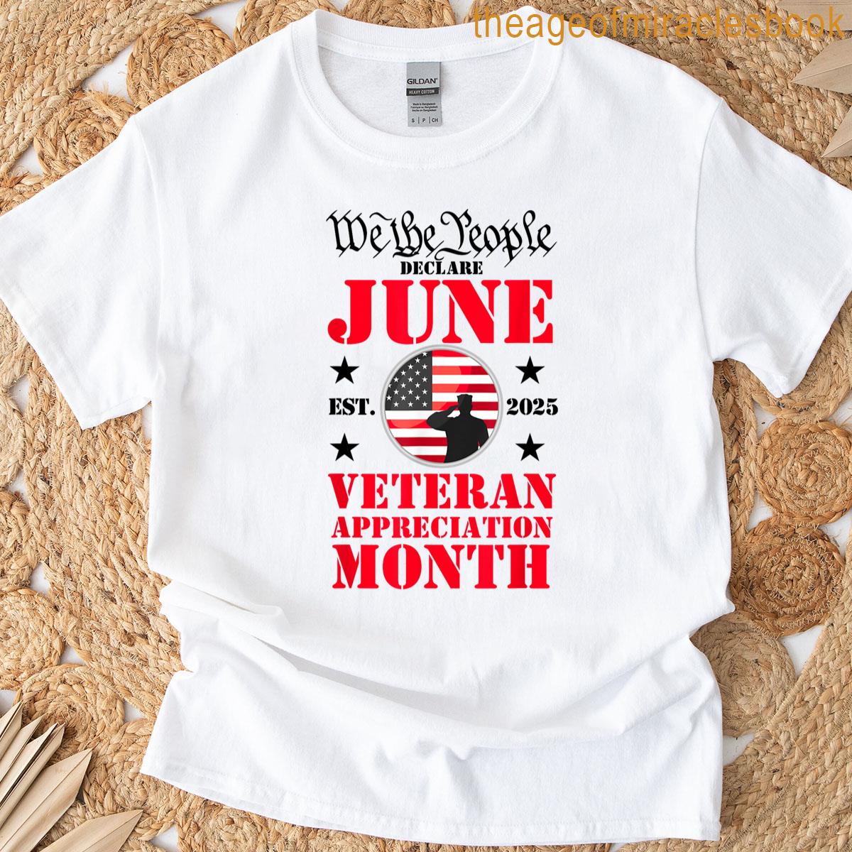 June Veteran Month 2025 Happy Veterans Month Appreciation T-shirt