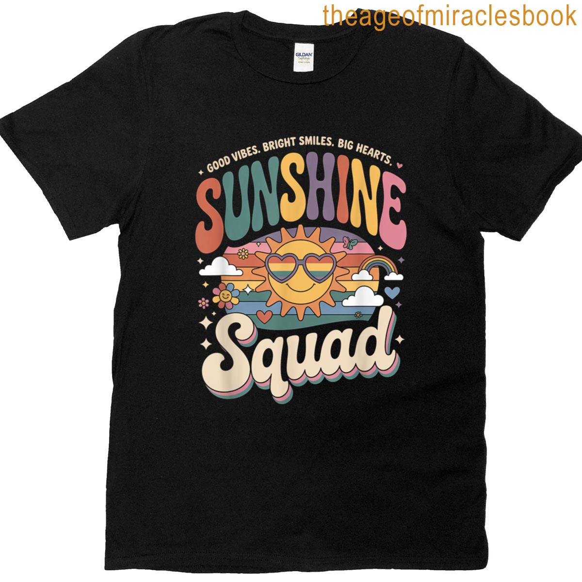 Sunshine Squad Bright Team Positive Happy Vibe Day Joyful T-shirt
