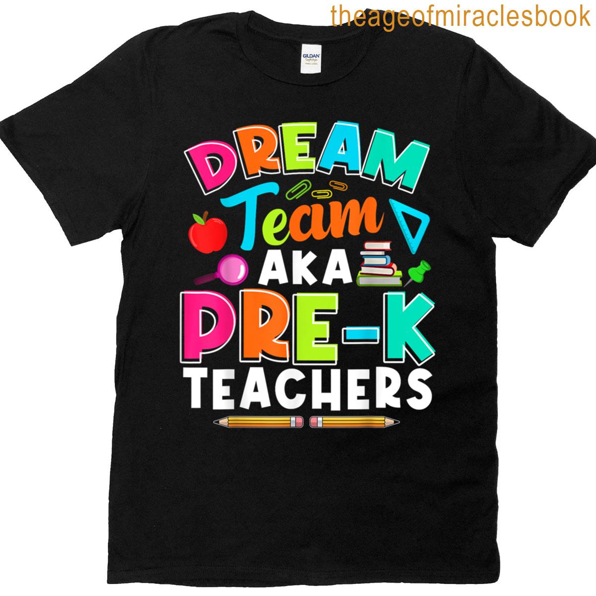 Dream Team Pre-k Prek Teachers First Day Of School Womens T-shirt