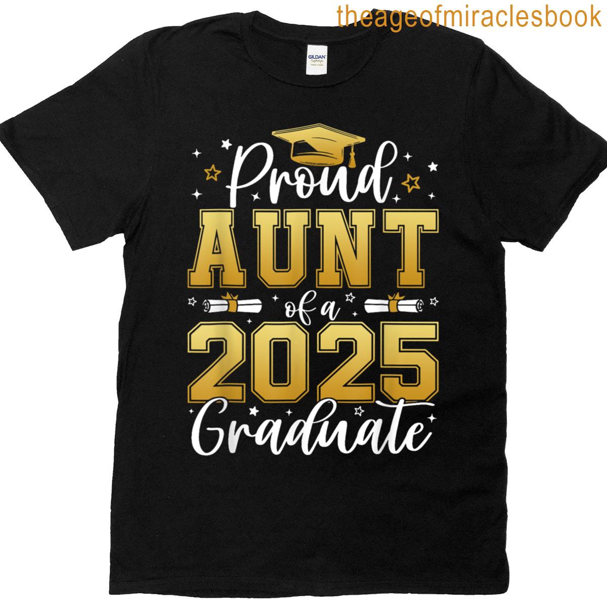 Proud Aunt Of A 2025 Graduate Class Of 2025 Graduation Women T-shirt