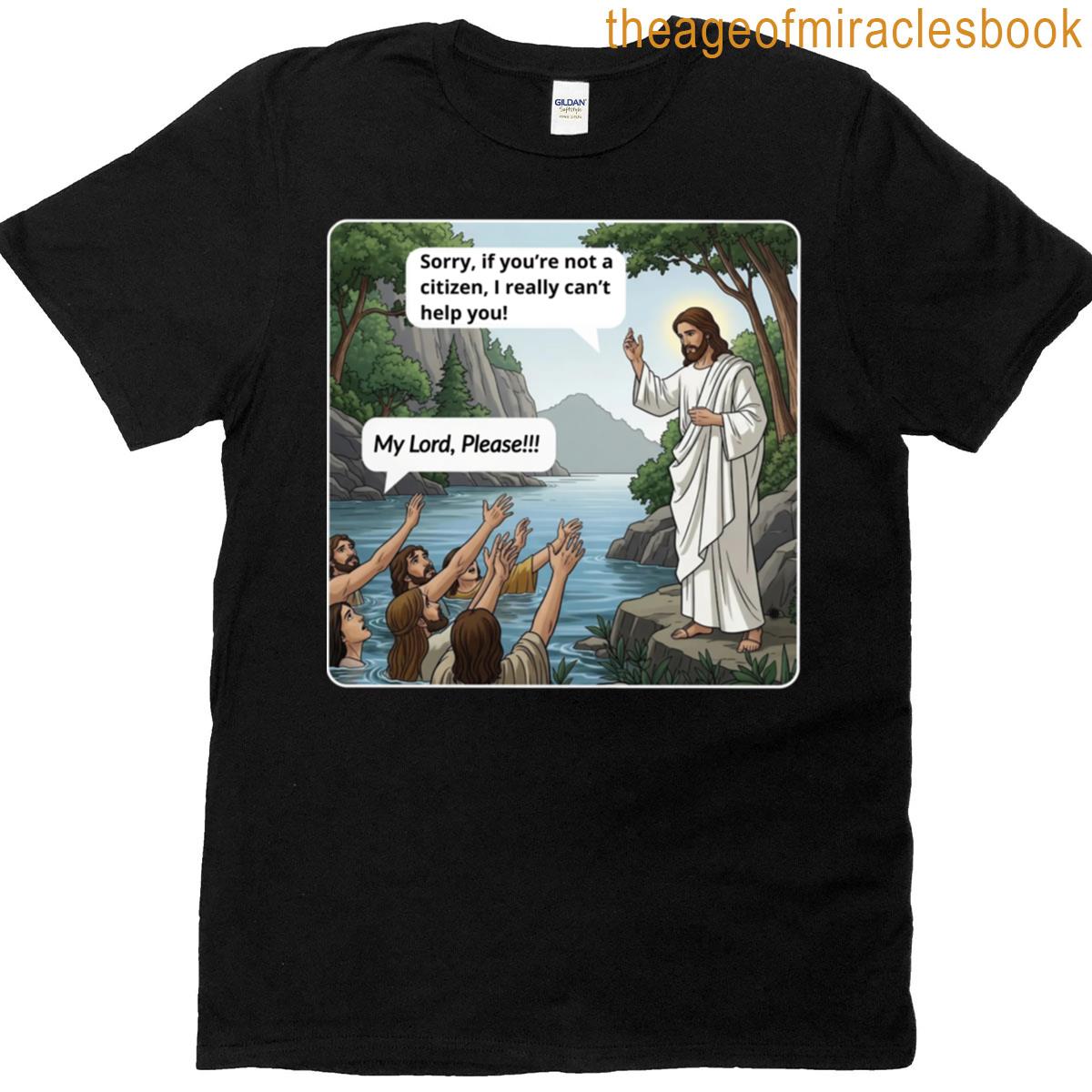 Jesus And Non-citizens T-shirt
