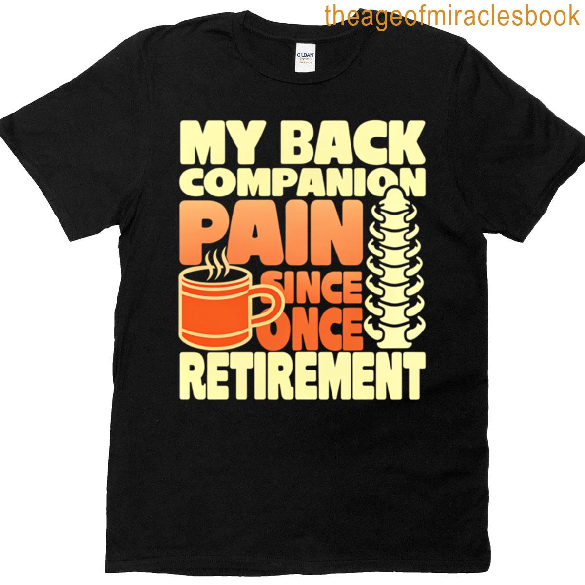 Back Pain My Daily Companion Since Retirement Oversized T-shirt